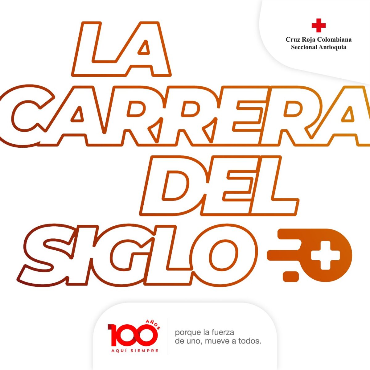La Carrera del Siglo  – 100 Años Cruz Roja Antioquia